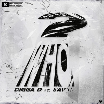 シングル/Who？ (Explicit)/Digga D／Sav'o