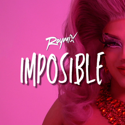 シングル/Imposible/Raymix