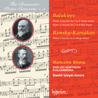 Balakirev & Rimsky-Korsakov: Piano Concertos (Hyperion Romantic Piano Concerto 5)/イングリッシュ・ノーザン・フィルハーモニア／マルコム・ビンズ／デイヴィッド・ロイド=ジョーンズ