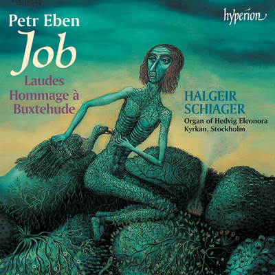 Petr Eben: Organ Music, Vol. 1 - Job/Halgeir Schiager