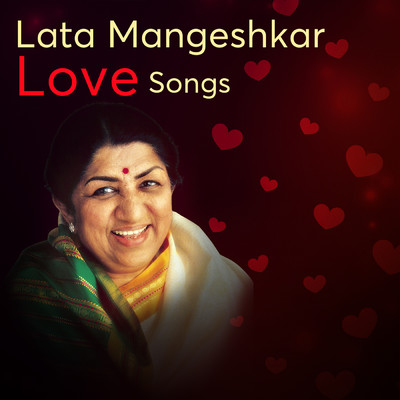 アルバム/Lata Mangeshkar Love Songs/Lata Mangeshkar
