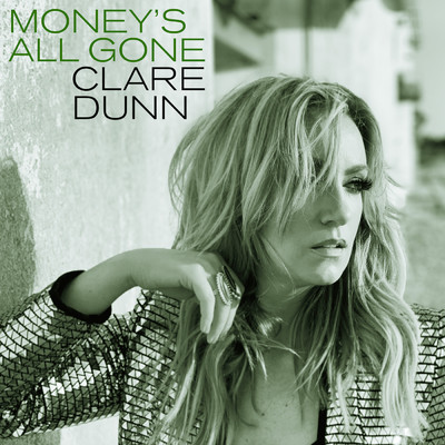 Money's All Gone/Clare Dunn