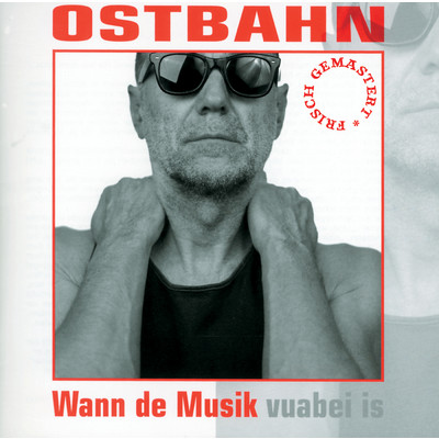 Wann de Musik (frisch gemastert)/Kurt Ostbahn & Die Kombo