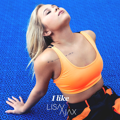 シングル/I Like (Explicit)/Lisa Ajax