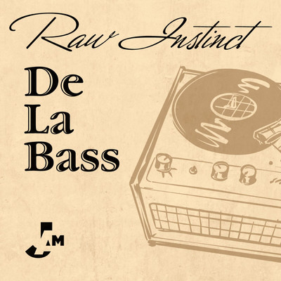シングル/De la Bass (It's Da Guan & Only Mix)/Raw Instinct