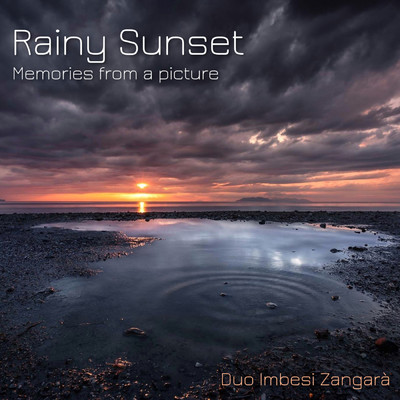 Rainy Sunset - Memories from a picture/Duo Imbesi Zangara