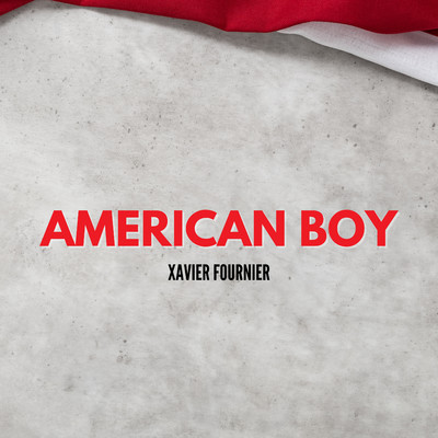 American Boy/Xavier Fournier