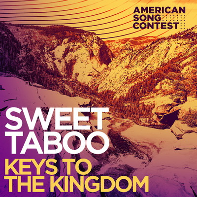 Keys to the Kingdom (From “American Song Contest”)/Sweet Taboo
