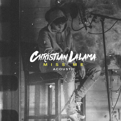 シングル/Miss Me (Acoustic)/Christian Lalama