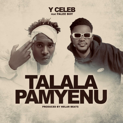 シングル/Talala Pamyenu (feat. Falee Boy)/Y Celeb