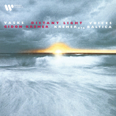 Vasks: Distant Light & Voices/Gidon Kremer & Kremerata Baltica