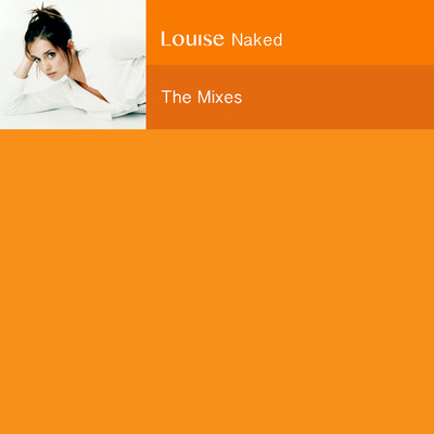 アルバム/Naked: The Mixes/Louise