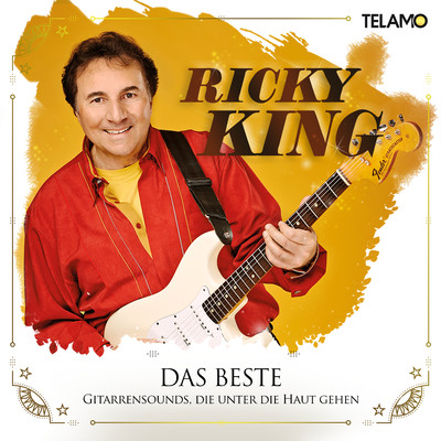 Das Beste: Gitarrensounds, die unter die Haut gehen/Ricky King