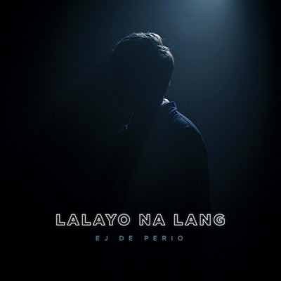 シングル/Lalayo Na Lang/EJ De Perio
