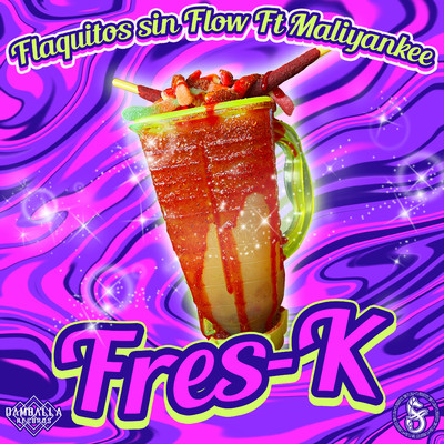 シングル/Fres-k (feat. MaliYankee)/Flaquitos Sin Flow