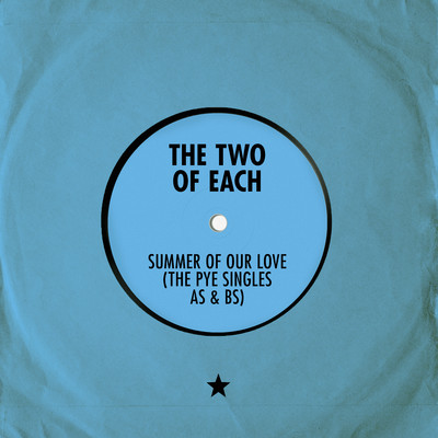 Summer of Our Love (The Pye Singles As & Bs)/Two of Each