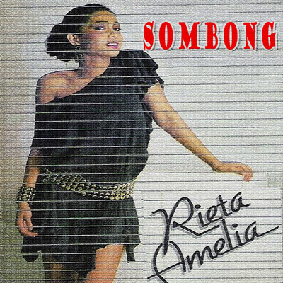 シングル/Sombong/Rieta Amelia