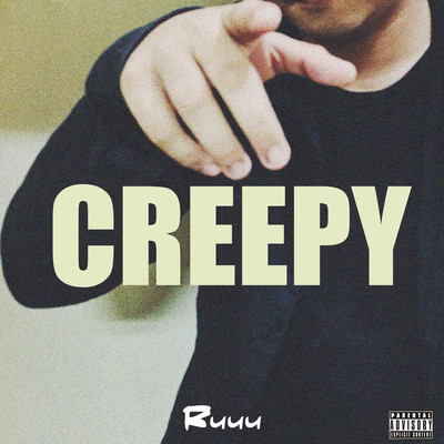 シングル/Creepy/Ruuu