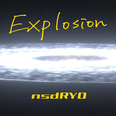 アルバム/Explosion/nsdRYO