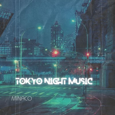 アルバム/TOKYO NIGHT MUSIC/Minaco