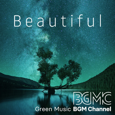 Beautiful/Green Music BGM channel