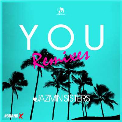 シングル/You (Trap Style Remix) [feat. Iamsu！]/JAZMIN Sisters