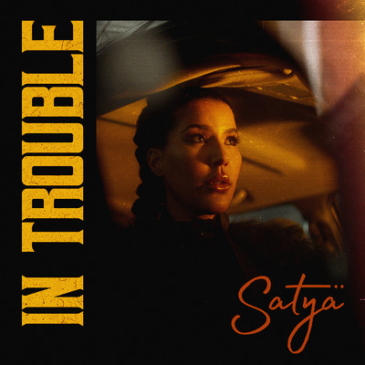 シングル/In Trouble/Satya