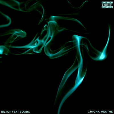 シングル/Chicha menthe (Explicit) (featuring Booba)/Bilton