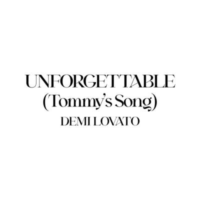 シングル/Unforgettable (Tommy's Song)/デミ・ロヴァート