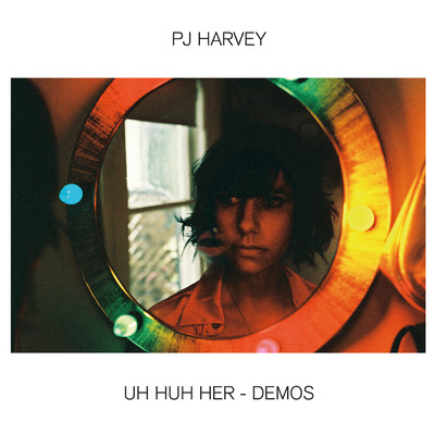 Uh Huh Her - Demos/PJハーヴェイ