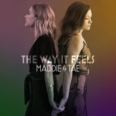 アルバム/The Way It Feels/Maddie & Tae