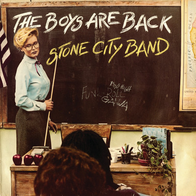 The Boys Are Back/Stone City Band