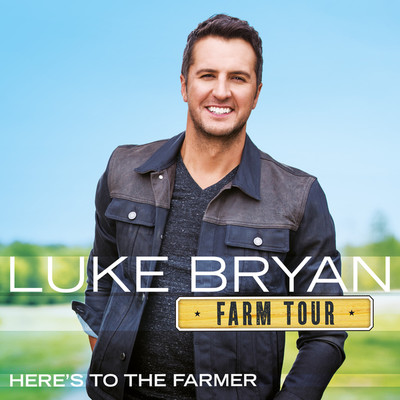 アルバム/Farm Tour…Here's To The Farmer/ルーク・ブライアン