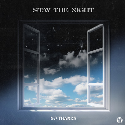 Stay The Night/No Thanks