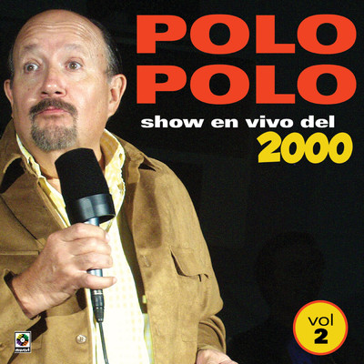 Show En Vivo Del 2000, Vol. 2 (Explicit)/Polo Polo