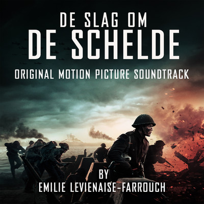 アルバム/De Slag Om De Schelde (Original Motion Picture Soundtrack)/Emilie Levienaise-Farrouch