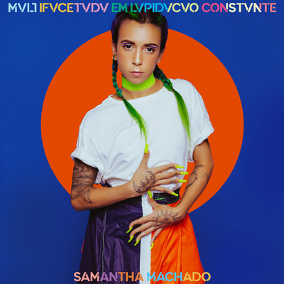 アルバム/MVLTIFVCETVDV EM LVPIDVCVO CONSTVNTE/Samantha Machado