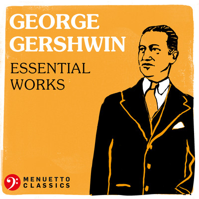 George Gershwin: Essential Works/Various Artists
