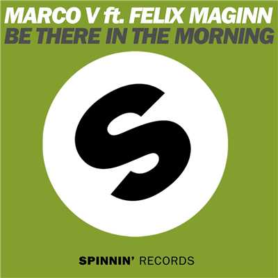 シングル/Be There In The Morning (feat. Felix Maginn)/Marco V