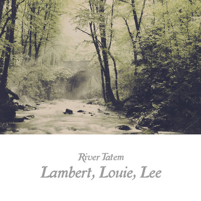 アルバム/Lambert, Louie, Lee/River Tatem