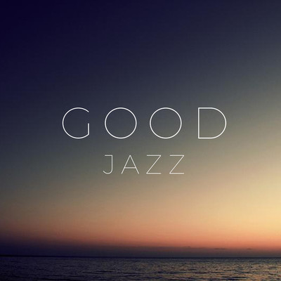 アルバム/GOOD JAZZ/MORNING JAZZ BGM