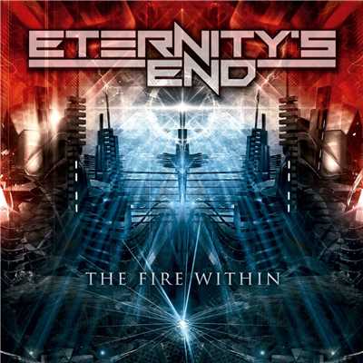 THE FIRE WITHIN/ETERNITY'S END