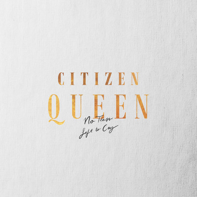 No Tears Left to Cry/Citizen Queen