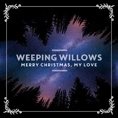 アルバム/Merry Christmas, My Love/Weeping Willows