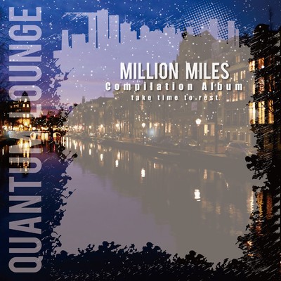 アルバム/quantum lounge - million miles/Various Artists