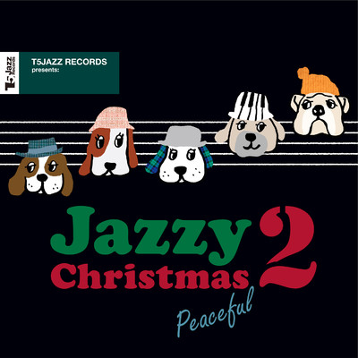 T5Jazz Records presents: Jazzy Christmas ／ Peaceful 2/Various Artists