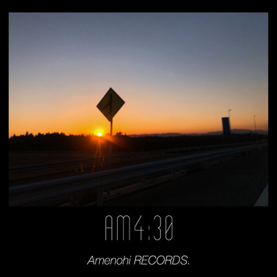 シングル/am4:30/Amenohi RECORDS.
