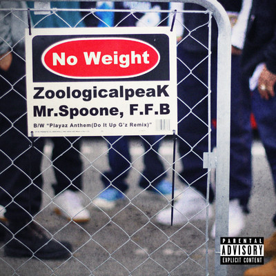 No Weight (feat. F.F.B & Mr.Spoone)/ZoologicalpeaK