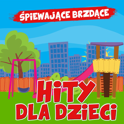 アルバム/Hity dla dzieci/Spiewajace Brzdace
