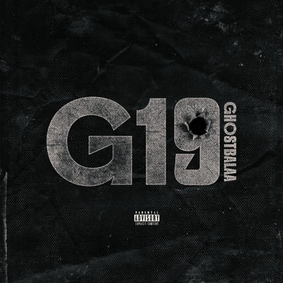 G19 (Explicit)/Ghostbalaa